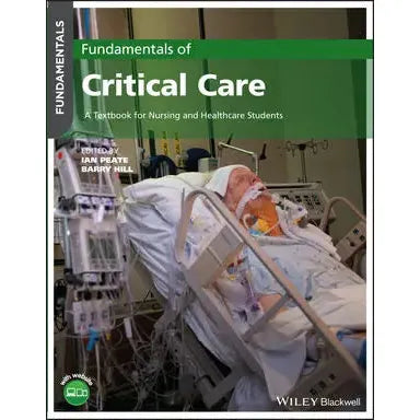 Fundamentals of Critical Care: A Textbook for Nursing and Healthcare Students - 1st Edition